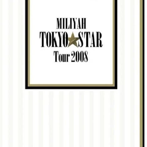 MILIYAH TOKYO STAR Tour 2008
