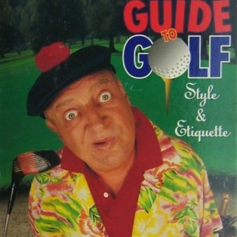 Rodney Dangerfield's Guide to Golf Style and Etiquette