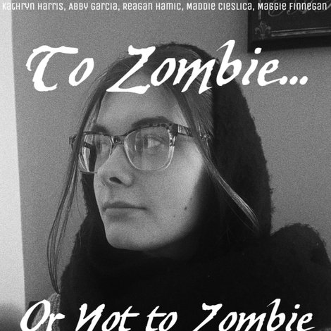 To Zombie... Or Not to Zombie
