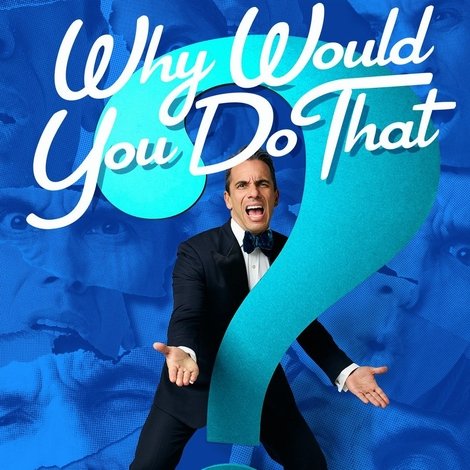 Sebastian Maniscalco: Why Would You Do That?