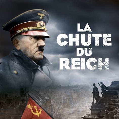 1945 : la chute du Reich