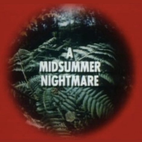 A Midsummer Nightmare