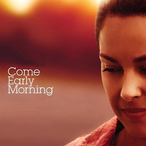 Come Early Morning