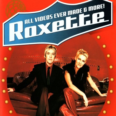 Roxette: All Videos Ever Made & More!