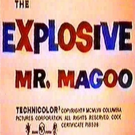 The Explosive Mr. Magoo