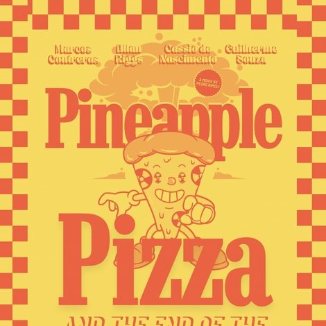 Pizza de Abacaxi e O Fim do Mundo