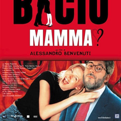 Ti spiace se bacio mamma?
