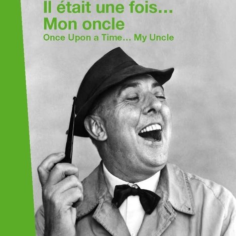 Il était une fois... « Mon Oncle »