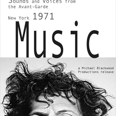 New Music: Sounds and Voices from the Avant-Garde New York 1971