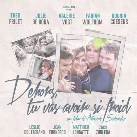 Dehors, tu vas avoir si froid