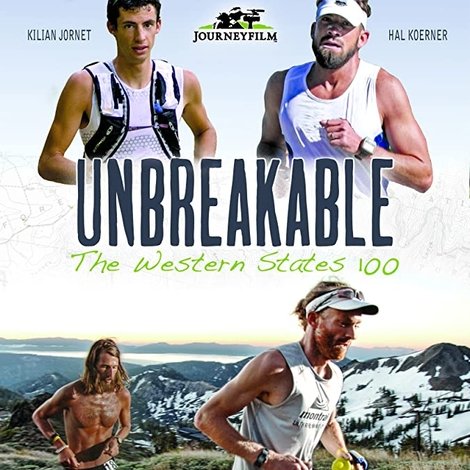 Unbreakable: The Western States 100