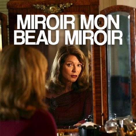Miroir, mon beau miroir
