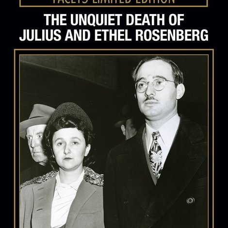 The Unquiet Death of Julius and Ethel Rosenberg