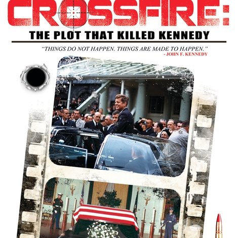 Crossfire: The Plot that Killed Kennedy