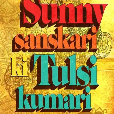 Sunny Sanskari Ki Tulsi Kumari