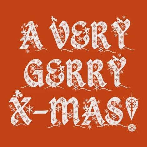 A Very Gerry X-Mas!