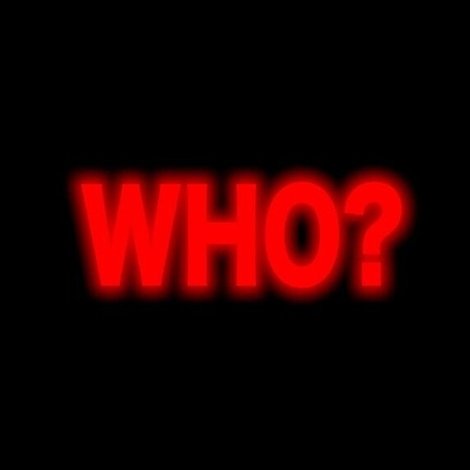 Who?