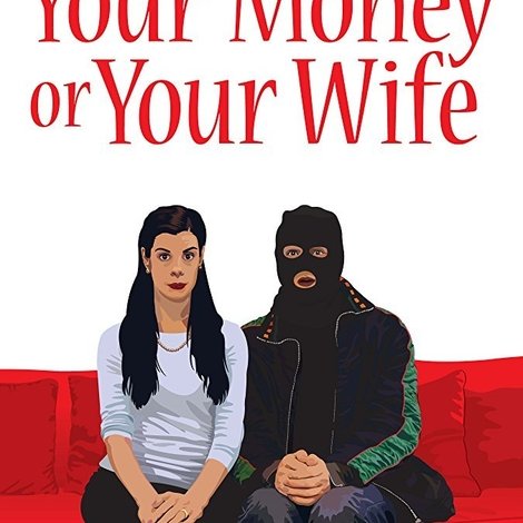 Your Money or Your Wife