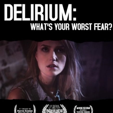 Delirium: What's Your Worst Fear?