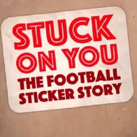 Stuck on You: The Football Sticker Story