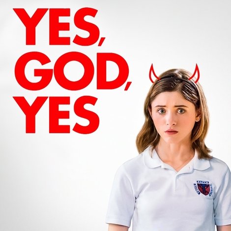 Yes, God, Yes