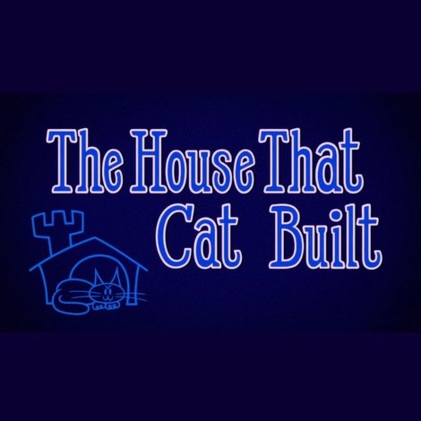 The House That Cat Built