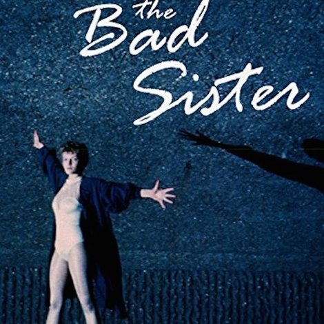 The Bad Sister