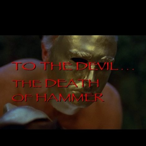 To the Devil... The Death of Hammer