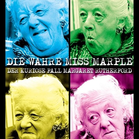 Die wahre Miss Marple - Der kuriose Fall Margaret Rutherford