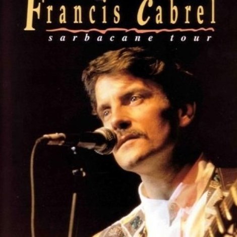 Francis Cabrel - Sarbacane Tour