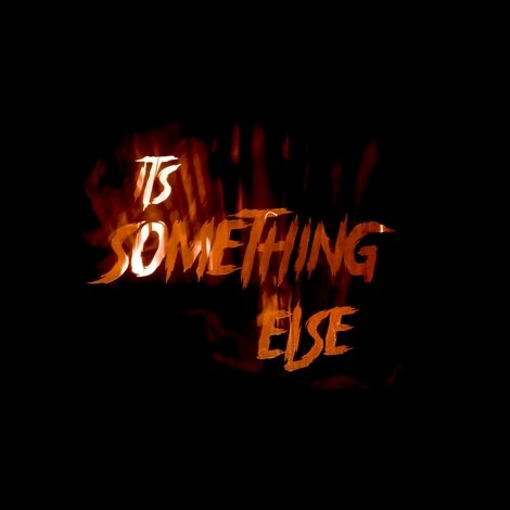 It's Something Else