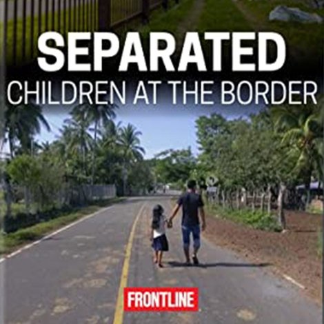 Separated: Children at the Border