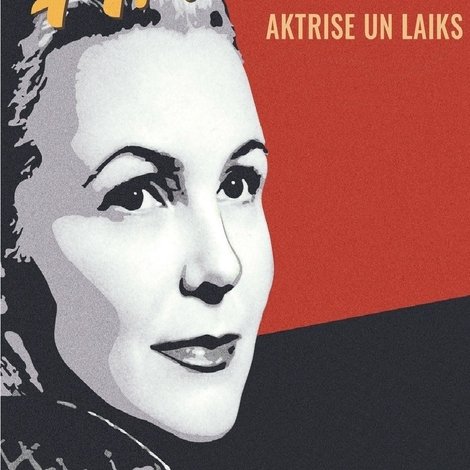 Aktrise un laiks. Vija Artmane