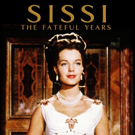 Sissi - Schicksalsjahre einer Kaiserin