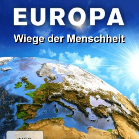 Europa – Wiege der Menschheit