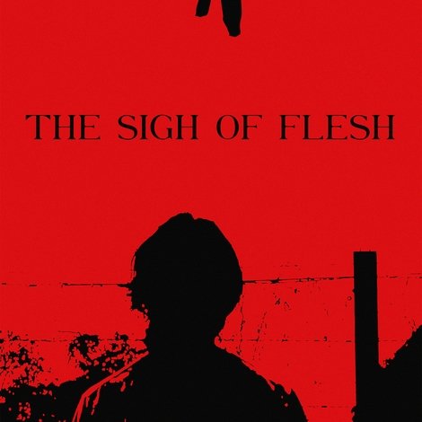 The Sigh of Flesh