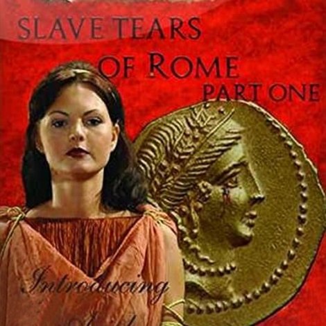 Slave Tears of Rome: Part One