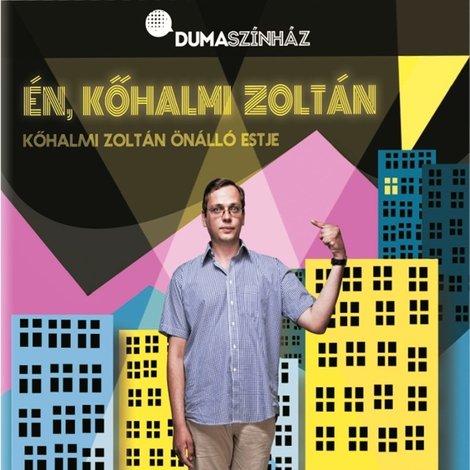 Dumaszínház: Én, Kőhalmi Zoltán