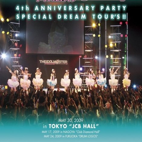 THE IDOLM@STER 4th ANNIVERSARY PARTY SPECIAL DREAM TOUR’S!!