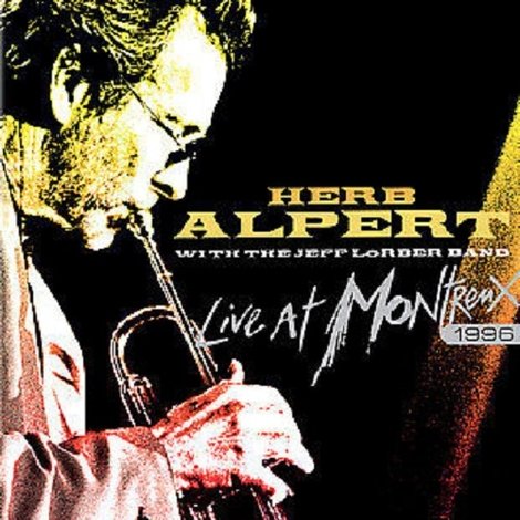 Herb Alpert with the Jeff Lorber Band - Live at Montreux