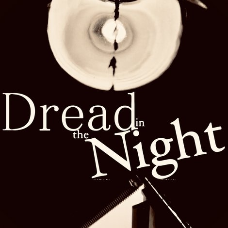 Dread in the Night