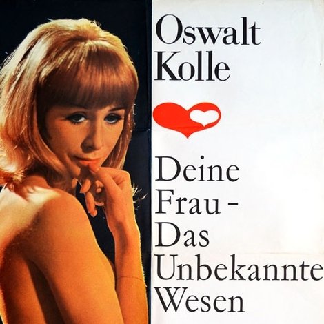 Oswalt Kolle: Deine Frau, das unbekannte Wesen