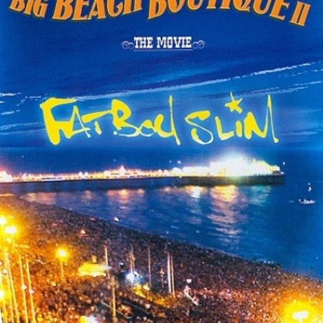 Fatboy Slim: Big Beach Boutique 2