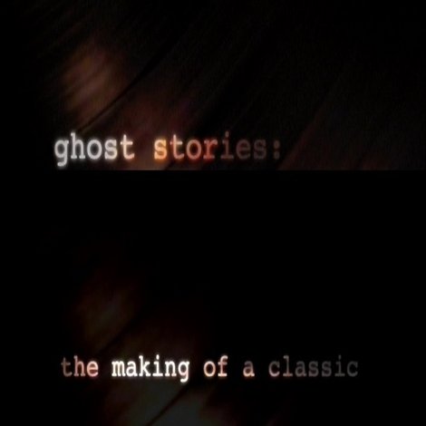 Ghost Stories: The Making of a Classic