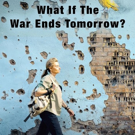 What If The War Ends Tomorrow