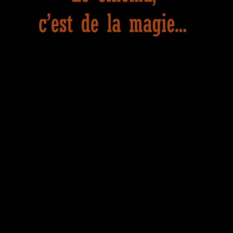 Le cinéma c'est de la magie