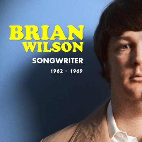 Brian Wilson: Songwriter 1962-1969