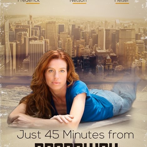 Just 45 Minutes from Broadway