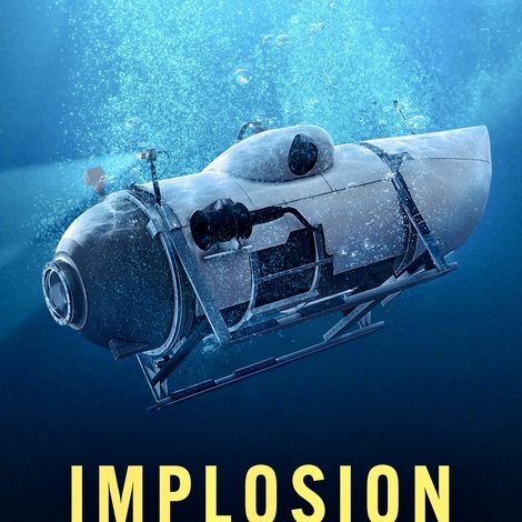 Implosion: The Titanic Sub Disaster