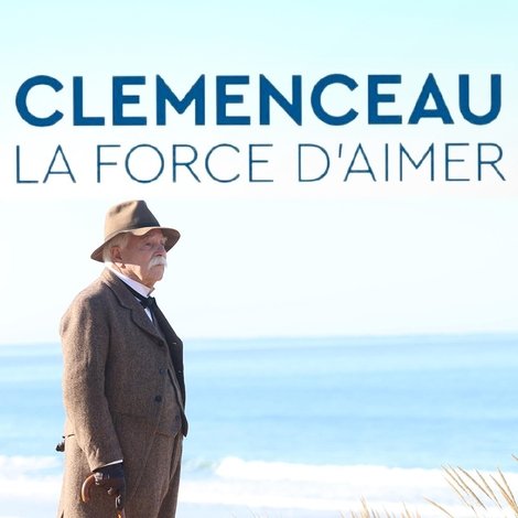Clémenceau, la force d'aimer